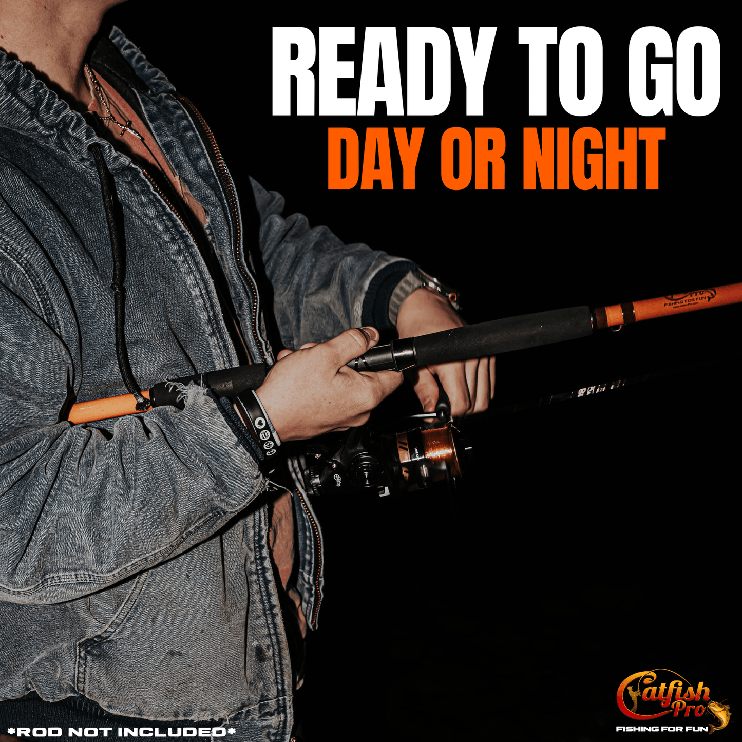 Person holding a fishing rod with text 'Ready to go day or night' on a dark background